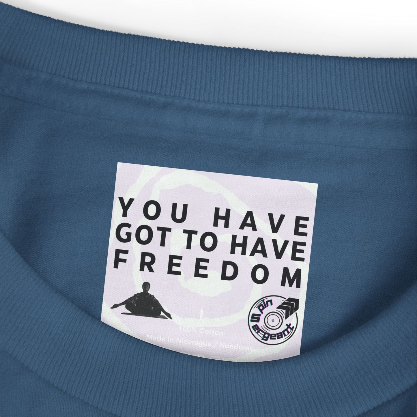 You Have Got to Have Freedom Tee